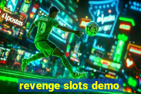 revenge slots demo